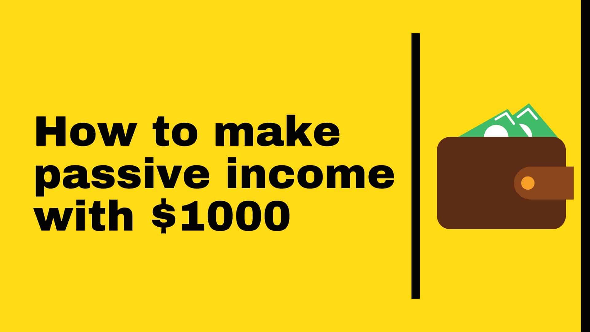 How to make Passive Income with Only $1000 - How To Singapore