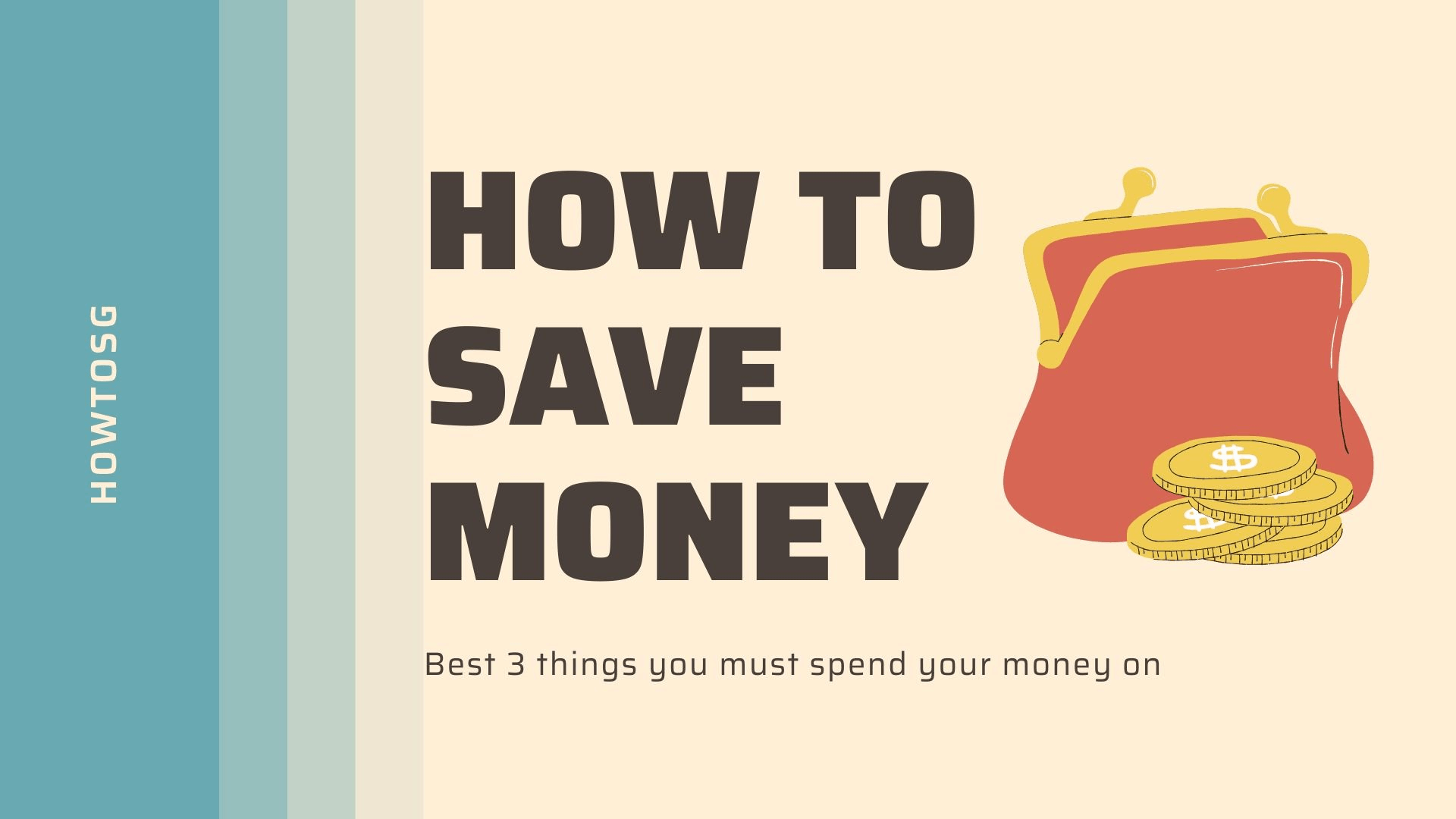 How to Save Money - Best 3 things You Must Spend Money on in Your 20s